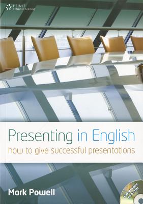 Presenting in English: How to Give Successful Presentations (Updated Edition)