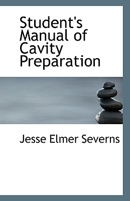 Student's Manual of Cavity Preparation