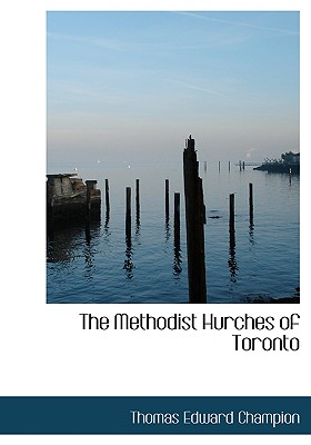 Image for The Methodist Hurches of Toronto