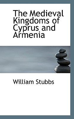The Medieval Kingdoms of Cyprus and Armenia
