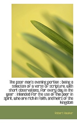 The poor man's evening portion: being a selection of a verse of scripture, with short observations,