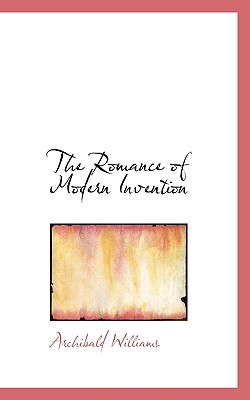 Image for The Romance of Modern Invention The Romance of Modern Invention