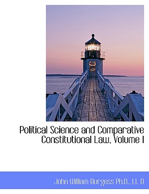 Political Science and Comparative Constitutional Law, Volume I