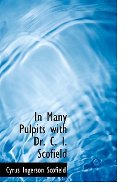 In Many Pulpits with Dr. C. I. Scofield