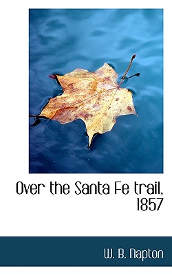 Over the Santa Fe trail, 1857