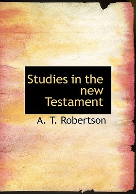 Studies in the new Testament