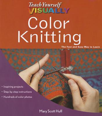 Teach Yourself VISUALLY Color Knitting