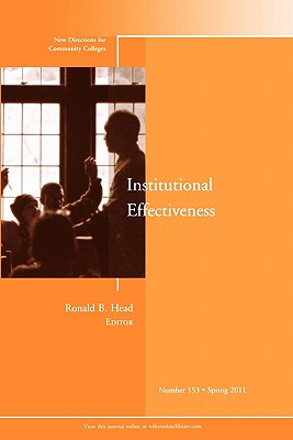 Institutional Effectiveness [New Directions for Community Colleges, No. 153]