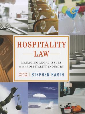 Hospitality Law: Managing Legal Issues in the Hospitality Industry