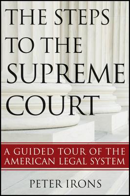 The Steps to the Supreme Court: A Guided Tour of the American Legal System