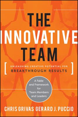 Image for The Innovative Team: Unleashing Creative Potential for Breakthrough Results The Innovative Team: Unleashing Creative Potential for Breakthrough Results