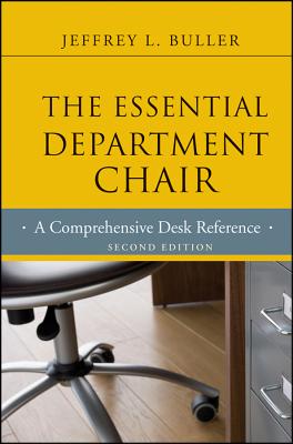 The Essential Department Chair; A Comprehensive Desk Reference