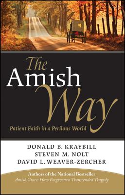 The Amish Way: Patient Faith in a Perilous World