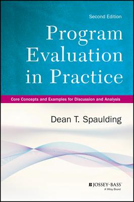Program Evaluation in Practice: Core Concepts and Examples for Discussion and Analysis