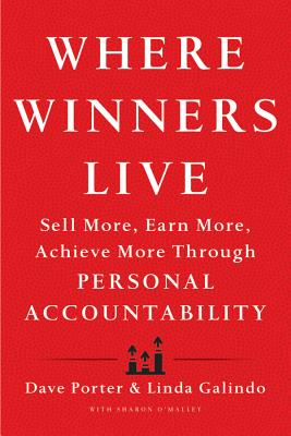 Image for Where Winners Live: Sell More, Earn More, Achieve More Through Personal Accountability Where Winners Live: Sell More, Earn More, Achieve More Through Personal Accountability