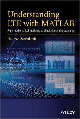 Understanding LTE with MATLAB: From Mathematical Modeling to Simulation and Prototyping