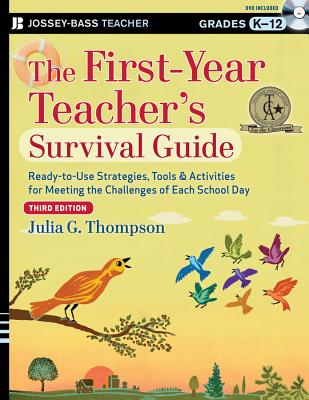 The First-Year Teacher's Survival Guide: Ready-to-Use Strategies, Tools and Activities for Meeting the Challenges of Each School Day