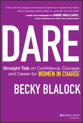 Image for Dare  Straight Talk on Confidence, Courage, and Career for Women in Charge