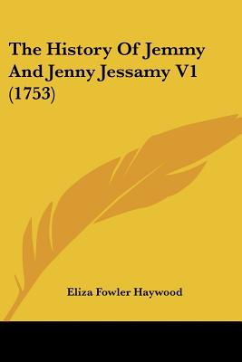 The History Of Jemmy And Jenny Jessamy V1 (1753)