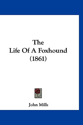 The Life Of A Foxhound (1861)