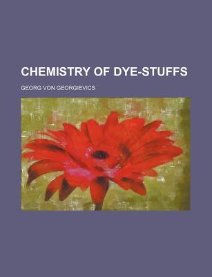 Chemistry of dye-stuffs