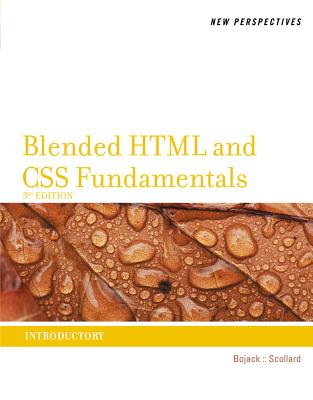 New Perspectives on Blended HTML and CSS Fundamentals: Introductory