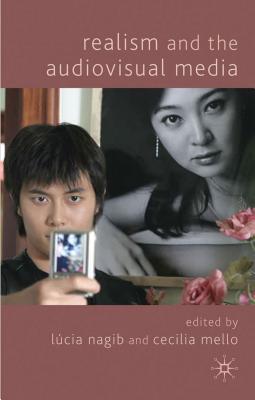 Realism and the Audiovisual Media Image for Realism and the Audiovisual Media