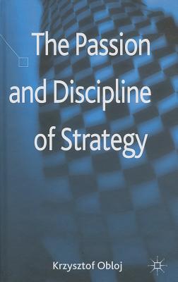 The Passion and Discipline of Strategy