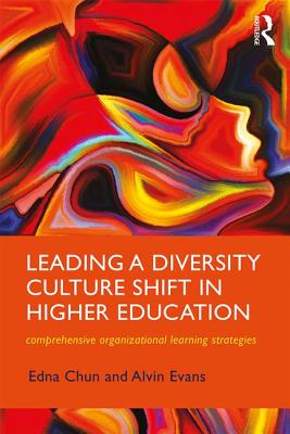 Leading a Diversity Culture Shift in Higher Education (New Critical Viewpoints on Society)