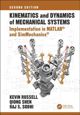 Kinematics and Dynamics of Mechanical Systems, Second Edition: Implementation in MATLAB and SimMechanics