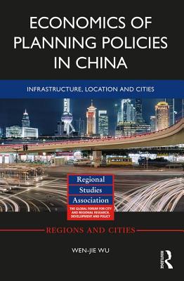 Economics of Planning Policies in China (Regions and Cities)