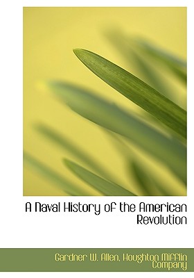 A Naval History of the American Revolution