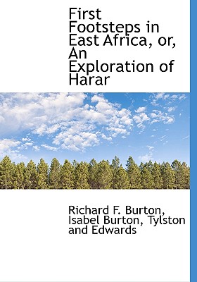 Image for First Footsteps in East Africa, or, An Exploration of Harar