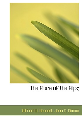 The flora of the Alps;