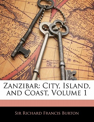 Zanzibar: City, Island, and Coast, Volume 1