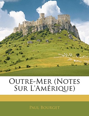 Outre-Mer (Notes Sur L'am rique) (French Edition)