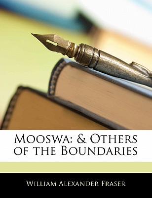 Mooswa: & Others of the Boundaries