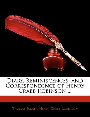 Diary, Reminiscences, and Correspondence of Henry Crabb Robinson .