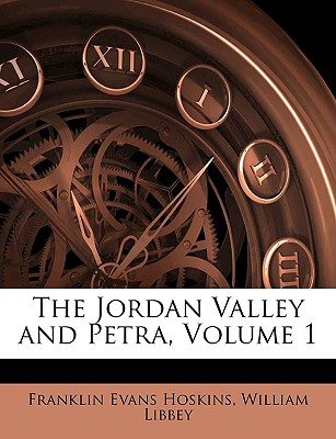 The Jordan Valley and Petra, Volume 1