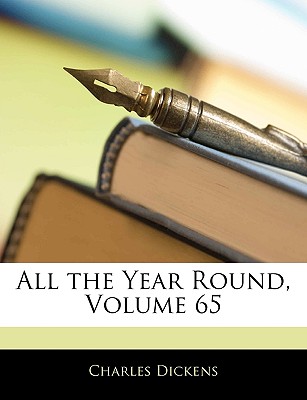 All the Year Round, Volume 65