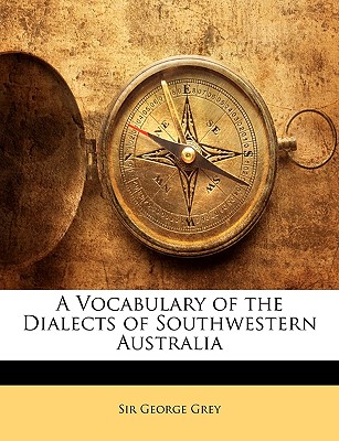 A Vocabulary of the Dialects of Southwestern Australia