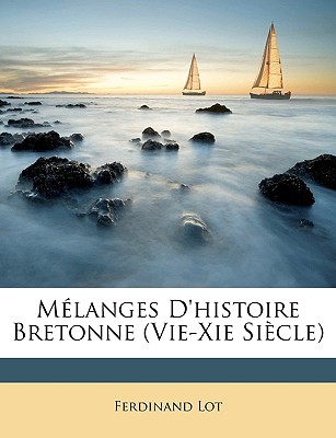 Mlanges D'histoire Bretonne (Vie-Xie Sicle)