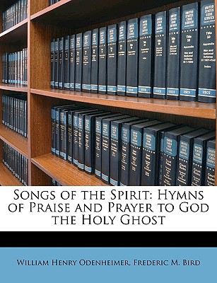 Songs of the Spirit: Hymns of Praise and Prayer to God the Holy Ghost