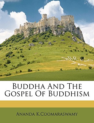 Buddha And The Gospel Of Buddhism