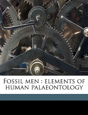 Fossil men: elements of human palaeontology