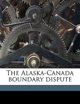 The Alaska-Canada boundary dispute