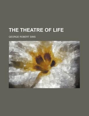 The theatre of life