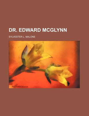 Dr. Edward McGlynn