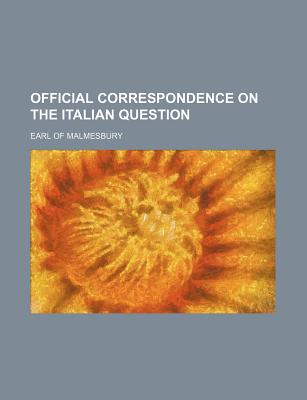 Official Correspondence on the Italian Question