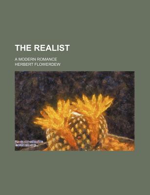 The Realist; A Modern Romance